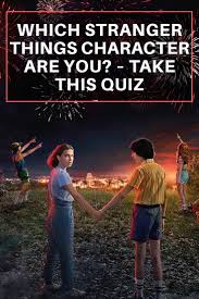 Which Stranger Things Character Are You Take This Quiz Stranger Things Characters Stranger Things Aesthetic Stranger Things