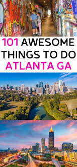 101 Best Things To Do In Atlanta Georgia The Ultimate Attractions Guide In 2020 Atlanta Activities Things To Do Stuff To Do