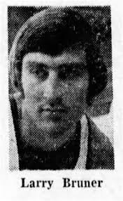 LARRY BRUNER Larry Brunner began his coaching profession early. He wasn't  paid. No one even knew he was going to be a coach. Maybe he didn't realize  it at the time but