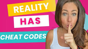 7 "Cheat Codes" to Create Your REALITY