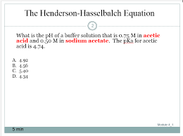 The following formula is used to calculate the ph of a solution using the henderson hasselbalch equation. The Henderson Hasselbalch Equation What Is The Ph Of Chegg Com