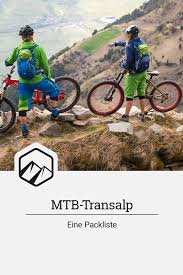 Packliste Mtb Transalp In 2020 Mtb Packen Wakeboarding