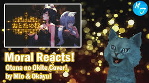 Nu la fel stau lucrurile pentru alte elemenete. Moral Reacts Otona No Okite Cover By Mio Okayu Hololive Moral Truth Youtube