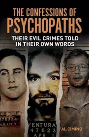 The Confessions of Psychopaths: Their... book by Al Cimino