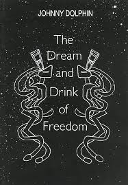 The Dream and Drink of Freedom - Synergetic Press