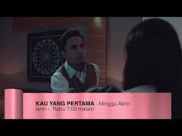 Sha's media sdn bhd pelakon : Kau Yang Pertama Episod 1 Lagu Mp3 Mp3 Dragon