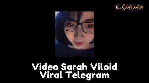 Bukan hanya karena parasnya yang cantik, tetapi video syur miripnya tersebar di jagad maya. Sarah Viloid Viral Ini Link Telegramnya