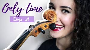 Violin cover Only Time, Enya