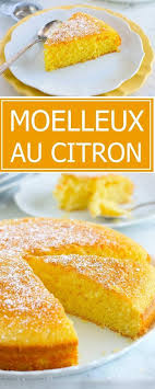 Moelleux Au Citron Gateau Facile Recette Gateau Moelleux Gateau Facile Moelleux Au Citron