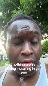 Sweat Gets in Your Eyes