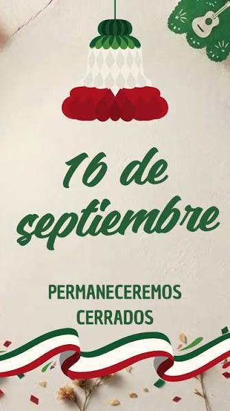 Aviso importante!✨🇲🇽 Este miércoles 16 de septiembre nuestras sucursales  permanecerán cerradas por ser día inhábil. 📅 Regresamos el jueves 17 de  septiembre en nuestro horario habitual. ¡Les deseamos un feliz Día de