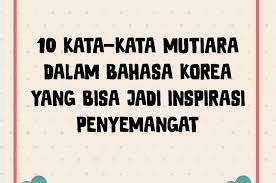 난 니꺼야 nan nikkeoya = aku milikmu. 10 Kata Kata Mutiara Dalam Bahasa Korea Yang Bisa Jadi Inspirasi Penyemangat Cewekbanget