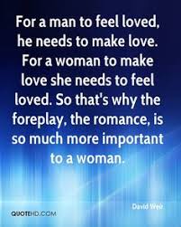 You make my dopamine levels go all silly. Make Love Quotes