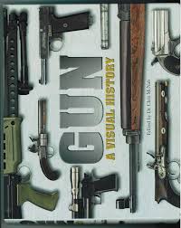 Delivery available across the uk on all air guns. Gun A Visual History Chris Mcnab 9781435117686 Amazon Com Books