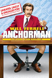 Anchorman The Legend Of Ron Burgundy Unrated Poster Artwork Will Ferrell Steve Carell Paul Rudd Movie Poster Artwo Ron Burgundy Anchorman Will Ferrell