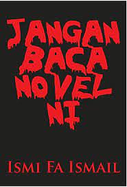 Novel nie aku bagi 8 over 10. Jangan Baca Novel Ni Wikipedia Bahasa Melayu Ensiklopedia Bebas