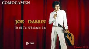 Joe dassin with his parents, jules dassin and béatrice launer, in paris in 1970. Joe Dassin Et Si Tu N Existais Pas Comocamen Remix Youtube