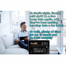Most recent weekly top monthly top most viewed top rated longest shortest. That Sight Sharon Said Sheid Be A Few Hours Late Again Oddb Theyve Been Making Her Stay Late A Lot Lately Oh Well Plenty Of Time For Me To Sneak And E