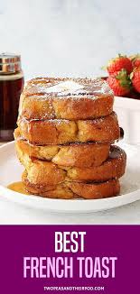 The Best French Toast Recipe It Is Easy To Make At Home And The Perfect Breakfast For Wee Awesome French Toast Recipe French Toast Easy French Toast Breakfast