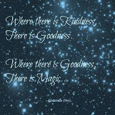 See more ideas about cinderella quotes, quotes, cinderella. Motivation Monday Kindness Goodness Magic When The Kids Go To Bed