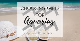 best gift idea gifts for aquarius what