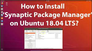 How To Install Synaptic Package Manager On Ubuntu 18 04 Lts Management Installation Packaging