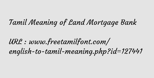 Mortgage deed in gujarati language. Tamil Meaning Of Land Mortgage Bank à®¨ à®² à®…à®Ÿà®® à®© à®µà®™ à®•