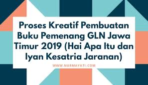 Proses Kreatif Pembuatan Buku Pemenang Sayembara Penulisan Bahan Bacaan Literasi 2019 Jawa Timur Hai Apa Itu Dan Iyan Kesatria Jaranan Yeti Nurmayati