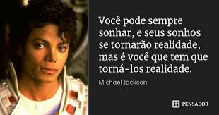 Voce Pode Sempre Sonhar E Seus Sonhos Michael Jackson