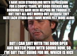 So I Got That Goin For Me Which Is Nice Meme Imgflip