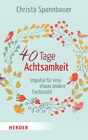 Browse 2,584 lent stock photos and images available, or search for ash wednesday or easter to find more great stock photos and pictures. 40 Tage Achtsamkeit Impulse Fur Eine Etwas Andere Fastenzeit
