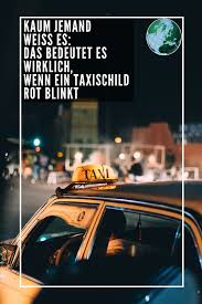 Wenn Ein Taxischild Plotzlich Rot Leuchtet Solltet Ihr Sofort Reagieren Video Schilder Rot Gut Zu Wissen