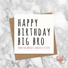 Homemade Birthday Card Ideas For Elder Sister Funny Big Brother Birthday Card Big Brother Birthday Card Brother Birt Happy Birthday Brother From Sister Birthday Cards For Brother Happy Birthday Brother