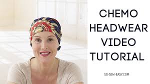 Some chemotherapy drugs are more likely than others to cause hair loss, and different doses can cause anything from a others choose hats and scarves. Chemo Headwear Pattern Video Tutorial Youtube