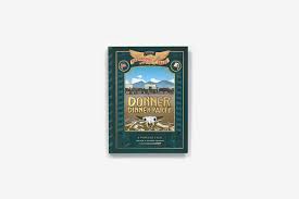Check spelling or type a new query. Donner Dinner Party Bigger Badder Edition Nathan Hale S Hazardous Tales 3 Hardcover Abrams