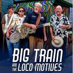 Big Train and the Loco Motives