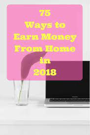 75 Ways To Earn Money From Home In 2021 Busy Blogging Mom Earn Money From Home Earn Money Money From Home
