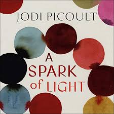 A Spark Of Light By Jodi Picoult Audiobook Audible Com