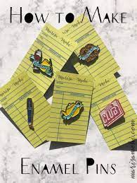 How To Make Enamel Pins Marisa Mohi Enamel Pins Diy Make Enamel Pins Make Your Own Pins