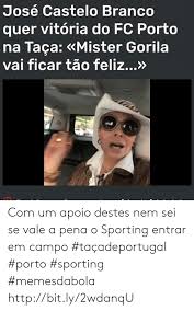 José alberto castelo branco da silva vieira (tete, moçambique, 8 de dezembro de 1962) é um negociador de arte, cantor, personalidade televisiva e figura pública do jet set português. Jose Castelo Branco Quer Vitoria Do Fc Porto Na Taca Mister Gorila Vai Ficar Tao Feliz Com Um Apoio Destes Nem Sei Se Vale A Pena O Sporting Entrar Em Campo Tacadeportugal