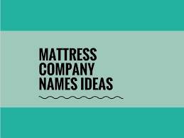 Check spelling or type a new query. 471 Best Mattress Company Names Video Infographic