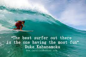 Later, dudes quotes › surf's up. Surf Quotes Caroline Bakker Surfing Quotes Surfing Mavericks Surfing