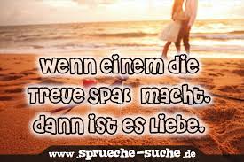 Wenn Einem Die Treue Spass Macht Dann Ist Es Liebe Spruche Suche
