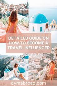 In this video i explain how to get started, from choosing your niche, to practical tip. How To Become A Travel Influencer The Ultimate Guide Dymabroad