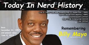 12-31 Remembering Billy Mayo, born December 31, 1957 and passed away June  4, 2019. William "Billy" Everett Mayo played professional football and  served in the Marine Corps before he started his acting