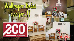Maybe you would like to learn more about one of these? Wallpaper Kedai Eco Mampu Mencantikkan Diding Youtube