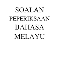Bagai melepaskan batuk di tangga. Doc Soalan Peperiksaan Bahasa Melayu Tahfiz Nurul Fatrah Academia Edu