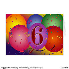 6th Birthday Wishes For 6 Year Old Boy Happy 6th Birthday Balloons Card Zazzle Com Happy 6th Birthday Birthday Balloons Birthday Balloon Surprise