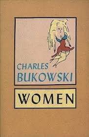 Born heinrich karl bukowski, german: Women By Charles Bukowski
