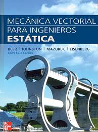 Libros Y Solucionarios Gratis Mecanica Vectorial Para Ingenieros Estatica 9 Edicion Beer Johnston Ingenieria Quimica Ingeniero Ingenieria Mecanica